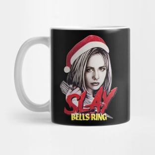 SLAY BELLS RING Mug